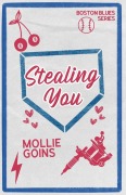 Cover-Bild zum Titel 'Stealing You' von 'Mollie Goins'