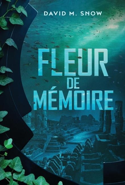 Fleur de mémoire - David M Snow