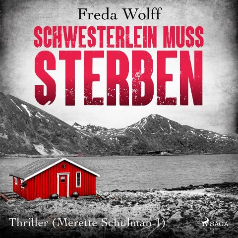 Schwesterlein muss sterben: Thriller (Merette Schulman 1) - Freda Wolff