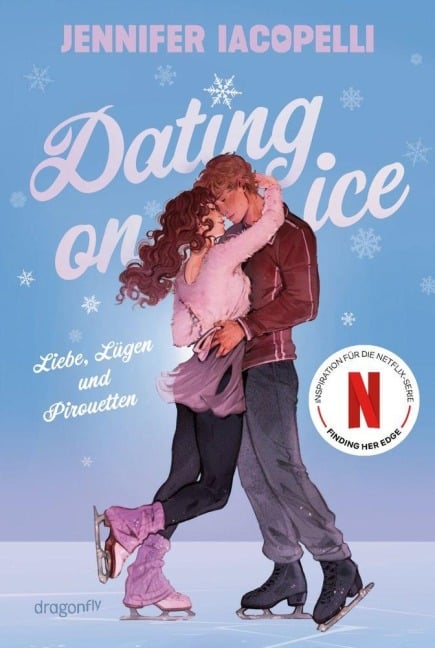 Dating On Ice - Liebe, Lügen und Pirouetten - Jennifer Iacopelli