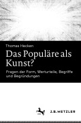 Cover-Bild zum Titel 'Das Populäre als Kunst?' von 'Thomas Hecken'