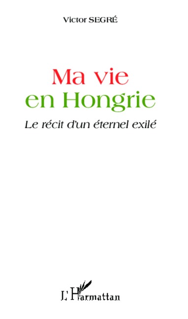 Ma vie en Hongrie - Segre