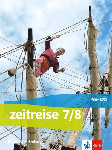 Zeitreise 7/8. Schülerbuch. Ausgabe Berlin, Brandenburg ab 2017 - 