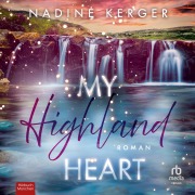 Cover-Bild zum Titel 'My Highland Heart' von 'Nadine Kerger'