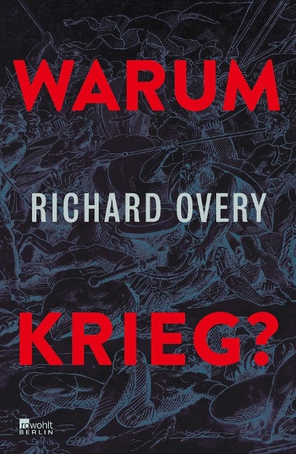 Warum Krieg? - Richard Overy