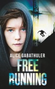 Cover-Bild zum Titel 'Freerunning' von 'Alice Gabathuler'