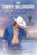 Cover-Bild zum Titel 'Das Cowboy-Milliardärs Match (Die Milliardärsbrüder von Kissing Oaks, #6)' von 'Sylvia Mcdaniel'