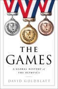 Cover-Bild zum Titel 'The Games: A Global History of the Olympics' von 'David Goldblatt'