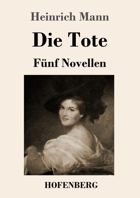 Die Tote - Heinrich Mann