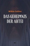 Cover-Bild zum Titel 'Das Geheimnis der Abtei' von 'Wilkie Collins'