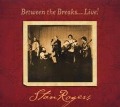 Between the breaks live (remas - Stan Rogers