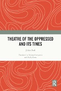 Cover-Bild zum Titel 'Theatre of the Oppressed and its Times' von 'Julian Boal'