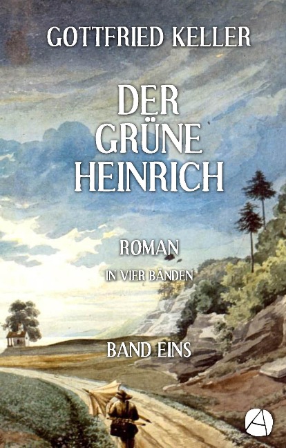 Der grüne Heinrich. Band Eins - Gottfried Keller