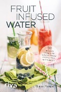 Cover-Bild zum Titel 'Fruit Infused Water' von 'Susan Marque'