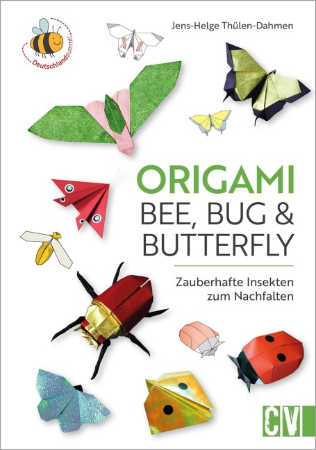 Origami: Bee, Bug und Butterfly - Jens-Helge Thülen-Dahmen