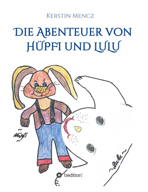 Die Abenteuer von Hüpfi & Lulu - Kerstin Mencz
