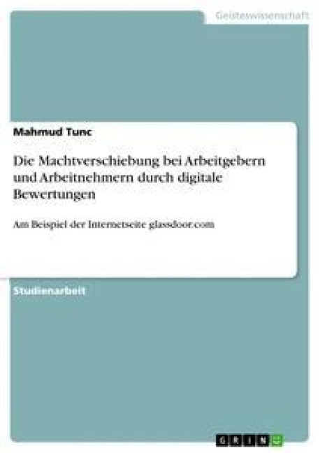 Die Machtverschiebung bei Arbeitgebern und Arbeitnehmern durch digitale Bewertungen - Mahmud Tunc