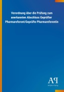 Cover-Bild zum Titel 'Verordnung über die Prüfung zum anerkannten Abschluss Geprüfter Pharmareferent/Geprüfte Pharmareferentin' von ''