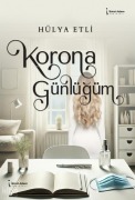 Cover-Bild zum Titel 'Korona Günlügüm' von 'Hülya Etli'