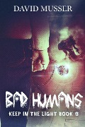 Cover-Bild zum Titel 'Bad Humans' von 'David Musser'