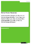 Cover-Bild zum Titel 'Softwareentwicklungstechniken in der Multimediaproduktion - Vorschlag eines Sprachwerkzeuges (Entwicklung eines Sprachprofiles der UML 2.0 für die Multimediaproduktion)' von 'Markus-Theodor Maassmann'