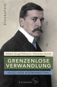 Cover-Bild zum Titel 'Hugo von Hofmannsthal: Grenzenlose Verwandlung' von 'Elsbeth Dangel-Pelloquin, Alexander Honold'