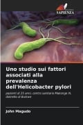 Cover-Bild zum Titel 'Uno studio sui fattori associati alla prevalenza dell'Helicobacter pylori' von 'John Magudo'