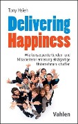 Cover-Bild zum Titel 'Delivering Happiness' von 'Tony Hsieh'