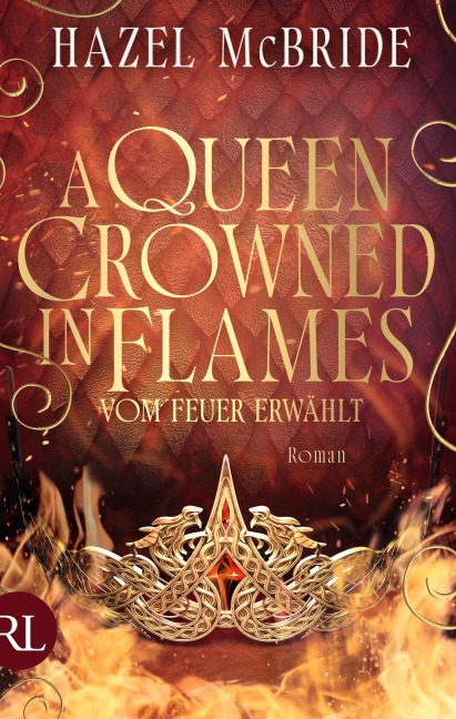 A Queen Crowned in Flames - Vom Feuer erwählt - Hazel McBride