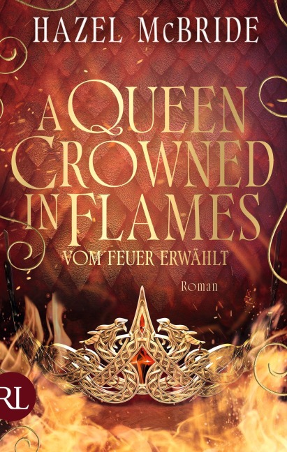 A Queen Crowned in Flames - Vom Feuer erwählt - Hazel McBride