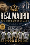 Cover-Bild zum Titel 'REAL MADRID - Zwischen Krone und Macht' von 'Miguel Salazar'