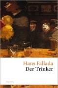 Cover-Bild zum Titel 'Der Trinker' von 'Hans Fallada'