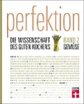 Cover-Bild zum Titel 'Perfektion. Die Wissenschaft des guten Kochens 02. Gemüse' von ''