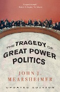 Cover-Bild zum Titel 'The Tragedy of Great Power Politics' von 'John J. Mearsheimer'