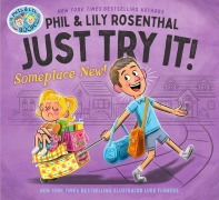 Cover-Bild zum Titel 'Just Try It! Someplace New!' von 'Phil Rosenthal, Lily Rosenthal'