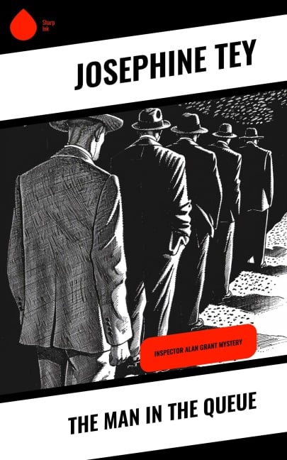 The Man in the Queue - Josephine Tey