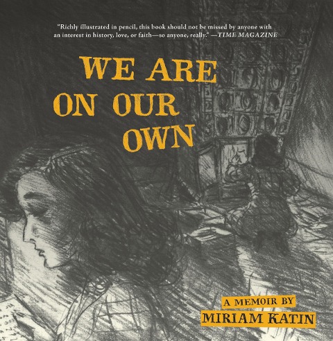 We Are on Our Own - Miriam Katin