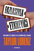 Cover-Bild zum Titel 'Fazlasiyla Etkileyici' von 'Taylor Lorenz'