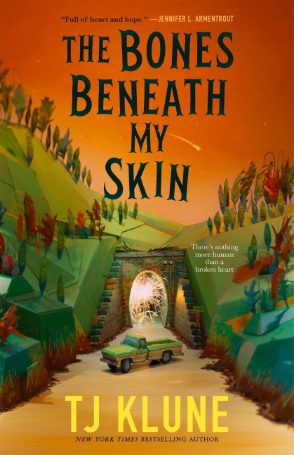 The Bones Beneath My Skin - T. J. Klune