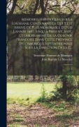 Cover-Bild zum Titel 'Mémoires historiques sur la Louisiane, contenant ce qui y est arrivé de plus mémorable depuis l'année 1687. jusqu'à présent; avec l'établissement de la colonie francoise dans cette province de l'Amérique Septentrionale sous la direction de la C...' von 'Lieutenant Dumont De Montigny, Jean Baptiste Le Mascrier'
