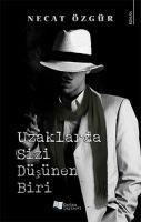 Uzaklarda Sizi Düsünen Biri - Necat Özgür