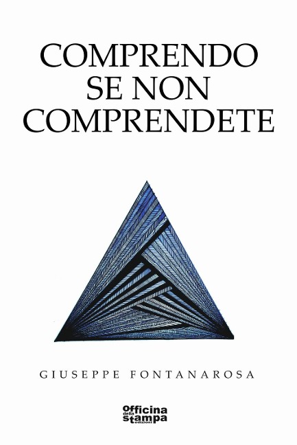 Comprendo se non comprendete - Giuseppe Fontanarosa