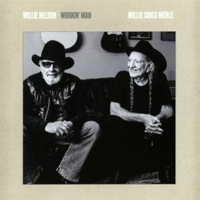 Workin' Man: Willie Sings Merle - Willie Nelson