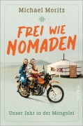 Cover-Bild zum Titel 'Frei wie Nomaden' von 'Michael Moritz'