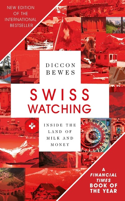 Swiss Watching - Diccon Bewes