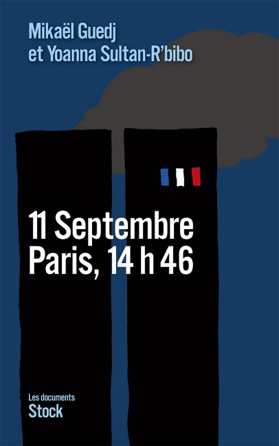 11 Septembre, Paris, 14h46 - Michaël Guedj, Yoanna Sultan-R'Bibo