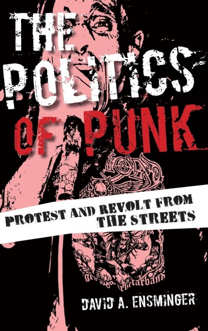 Politics of Punk - David A. Ensminger