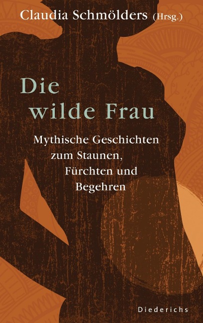 Die wilde Frau - Claudia Schmölders