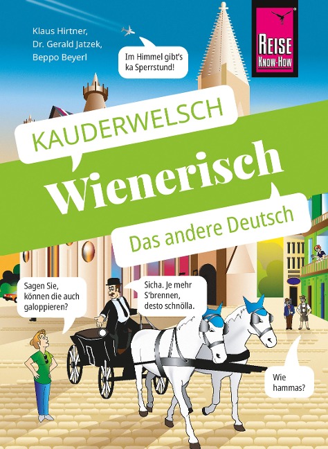 Reise Know-How Sprachführer Wienerisch - Das andere Deutsch - Klaus Hirtner, Gerald Jatzek, Beppo Beyerl
