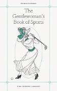 The Gentlewoman's Book of Sports - Various